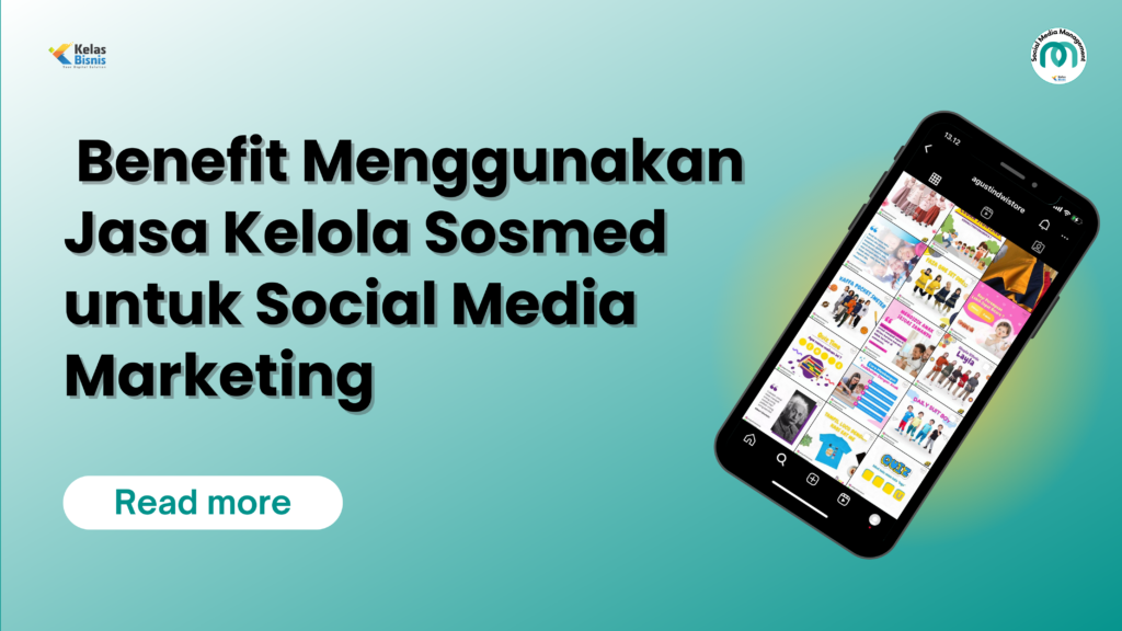 Benefit Menggunakan Jasa Kelola Sosmed untuk Social Media Marketing, Jasa Kelola Sosmed, Jasa Kelola Sosial Media, Jasa Desain Konten, Jasa Kelola Instagram